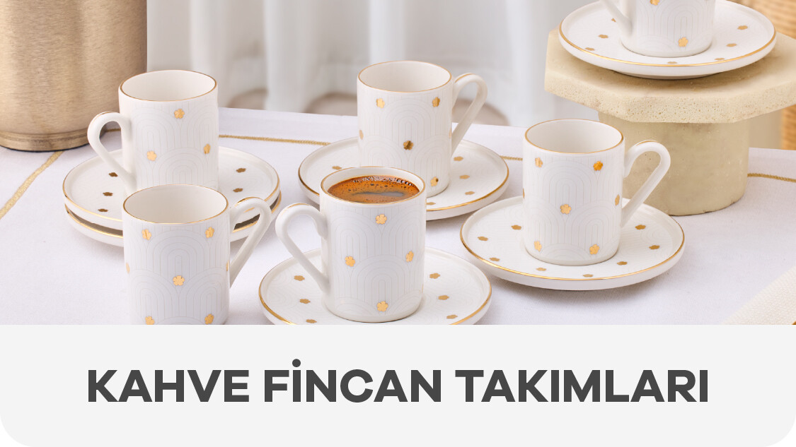 FİNCAN TAKIMLARI